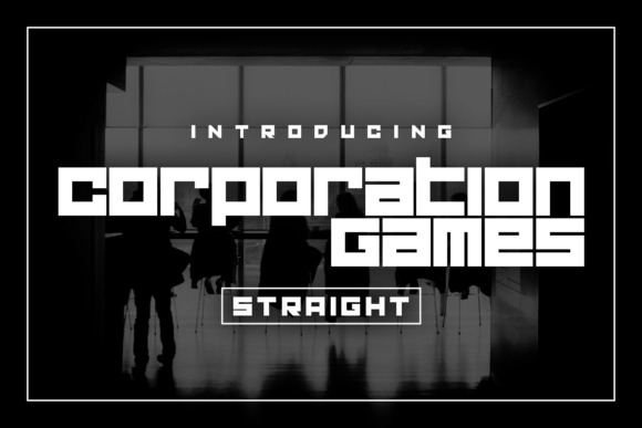 Corporation Games Straight: A Typeface Built for the Future