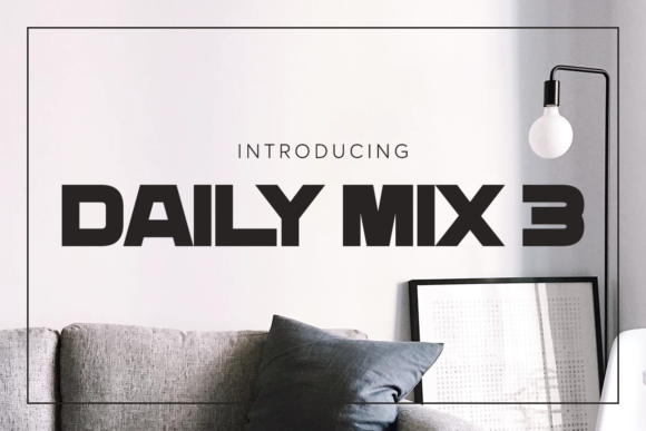 Daily Mix and Daily Mix 3: A Bold Display Typeface That Commands Attention